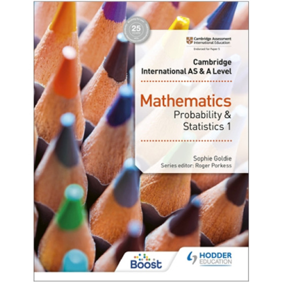 Hodder Cambridge International AS & A Level Mathematics Probability & Statistics 1 Boost eBook - ISBN 9781398370760 Hodder Cambridge International AS & A Level Mathematics Probability & Statistics 1 Boost eBook - ISBN 9781398370760