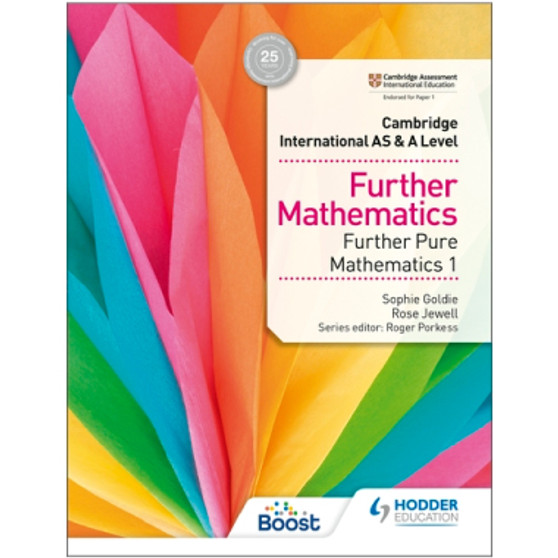 Hodder Cambridge International AS & A Level Further Mathematics Further Pure Mathematics 1 Boost eBook - ISBN 9781398370739 Hodder Cambridge International AS & A Level Further Mathematics Further Pure Mathematics 1 Boost eBook - ISBN 9781398370739