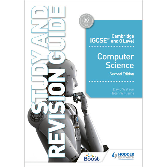 Hodder Cambridge IGCSE and O Level Computer Science Study and Revision Guide (2nd edition) - ISBN 9781398318489