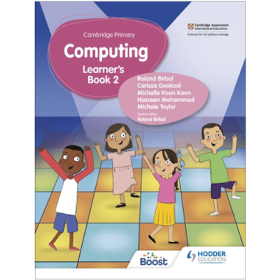 Hodder Cambridge Primary Computing Learner's Book Stage 2 Boost eBook - ISBN 9781398368217 Hodder Cambridge Primary Computing Learner's Book Stage 2 Boost eBook - ISBN 9781398368217