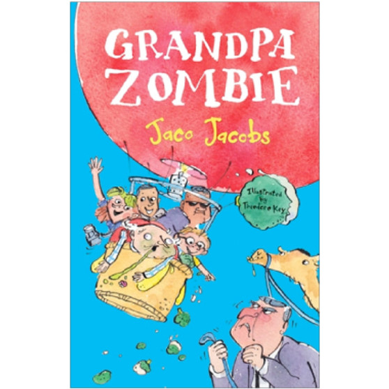 Oupa Zombie deur Jaco Jacobs (Afrikaans, Hardcover) - ISBN 9781776250042