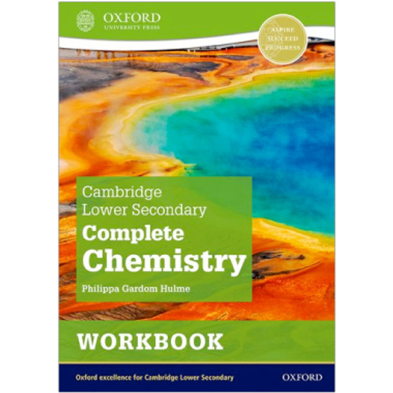 Oxford Cambridge Lower Secondary Complete Chemistry Workbook (2nd Edition) - ISBN 9781382018609 Oxford Cambridge Lower Secondary Complete Chemistry Workbook (2nd Edition) - ISBN 9781382018609