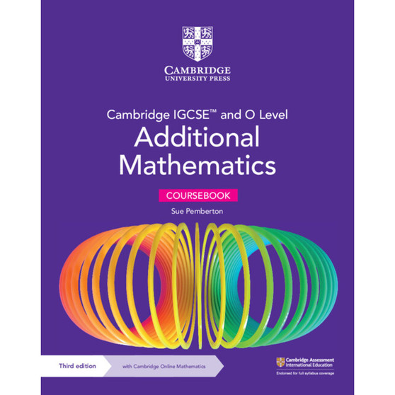 Cambridge IGCSE™ and O Level Additional Mathematics Coursebook with Cambridge Online Mathematics (2 Years' Access) - ISBN 9781009293679