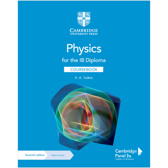 Cambridge Physics for the IB Diploma Coursebook with Digital Access 2 Years (7th edition) - ISBN 9781009071888