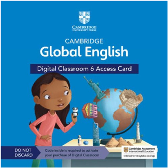 DIGITAL - Cambridge Global English Digital Classroom 6 Access Card (1 Year Site Licence)- ISBN 9781108925761 DIGITAL - Cambridge Global English Digital Classroom 6 Access Card (1 Year Site Licence)- ISBN 9781108925761