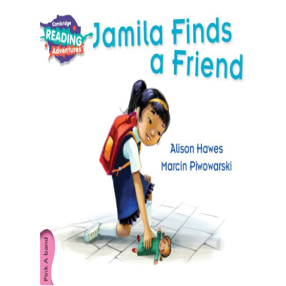 Cambridge Reading Adventures Jamila Finds a Friend Pink A Band -ISBN 9781107549630 Cambridge Reading Adventures Jamila Finds a Friend Pink A Band -ISBN 9781107549630