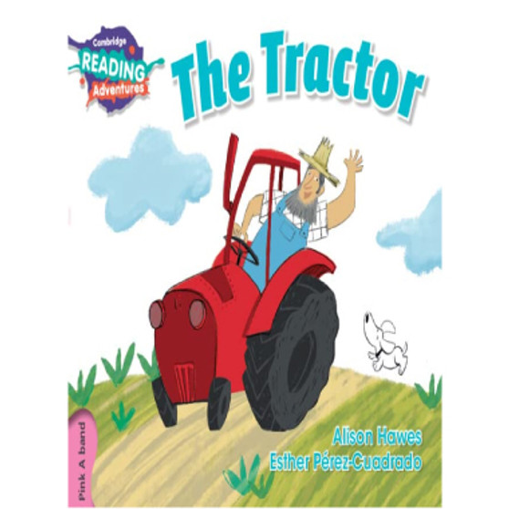 Cambridge Reading Adventures The Tractor Pink A Band-ISBN 9781108400695 Cambridge Reading Adventures The Tractor Pink A Band-ISBN 9781108400695