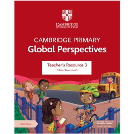 Cambridge Primary Global Perspectives Teacher's Resource 3 with Digital Access -ISBN 9781009354202 Cambridge Primary Global Perspectives Teacher's Resource 3 with Digital Access -ISBN 9781009354202
