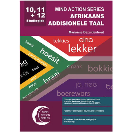 Mind Action Series Afrikaans 1ste Addisionele Taal Studiegids NKABV (2019) - Graad 10, 11 & 12 ISBN 9781776114863
