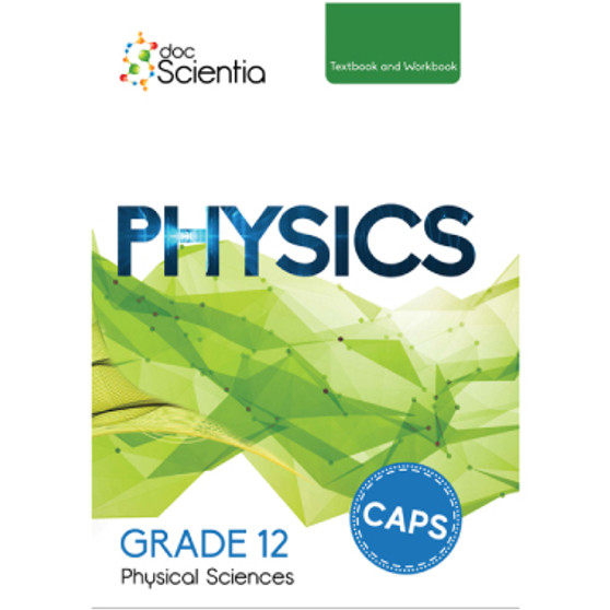 Doc Scientia Gr. 12 Physics Textbook and Workbook - CAMBRILEARN - ISBN 9780639500829