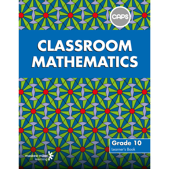 Classroom Mathematics Grade 10 Learner's Book & Free Practice Book - ISBN 9780796237262