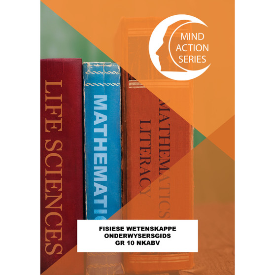 DIGITAL - Mind Action Series Fisiese Wetenskappe Graad 10 Onderwysers Gids NCAPS (2018) PDF (3 Year Licence) - ISBN 9781776113132