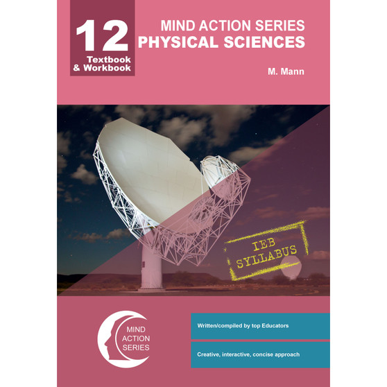 Mind Action Series Physical Science Textbook & Workbook IEB - Grade 12 - Bound - ISBN 9781776114726