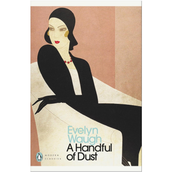  Modern Classics Handful of Dust (Penguin Modern Classics) by Evelyn Waugh - ISBN 9780141183961