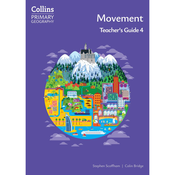 Collins Primary Geography - Movement – Teacher's Guide 4: (4th edition - ISBN 9780008728434