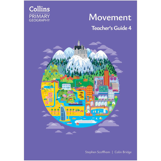 Collins Primary Geography - Movement – Teacher's Guide 4: (4th edition) - ISBN 9780008728434