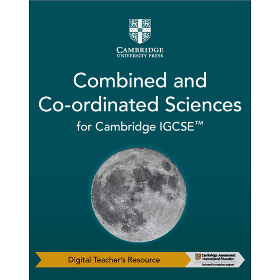 DIGITAL - Cambridge IGCSE™ Combined and Co-ordinated Sciences Digital Teacher's Resource - ISBN 9781009311373
