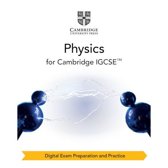 DIGITAL - Cambridge IGCSE™ Physics Digital Exam Preparation and Practice (2 Years) - ISBN 9781009386050