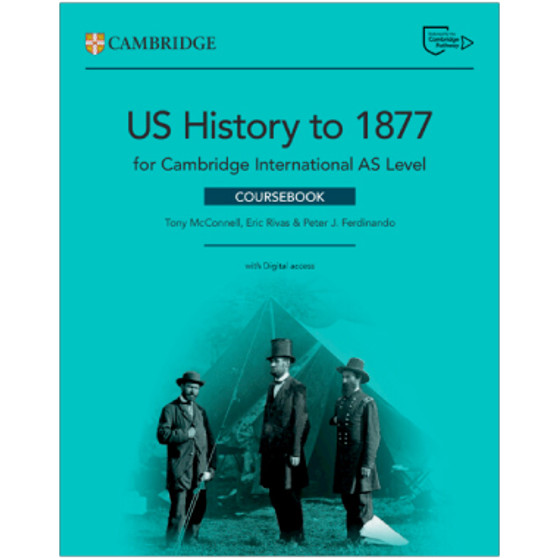 Cambridge International AS Level US History to 1877 Coursebook with Digital Access (2 Years) - ISBN 9781009813440 Cambridge International AS Level US History to 1877 Coursebook with Digital Access (2 Years) - ISBN 9781009813440