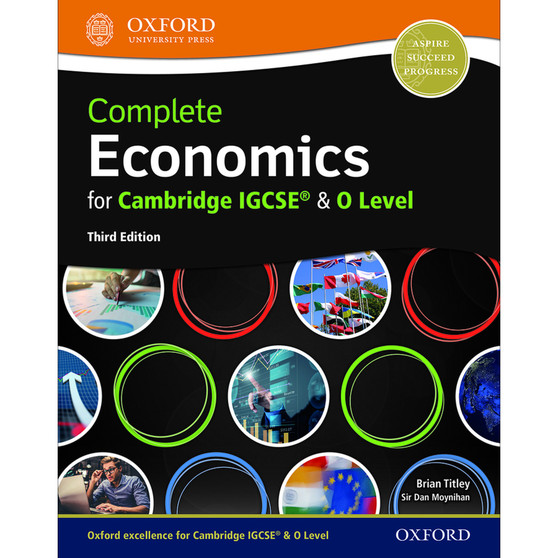 Oxford Complete Economics for Cambridge IGCSE and O Level Student Book (3rd edition) - ISBN 9780198409700