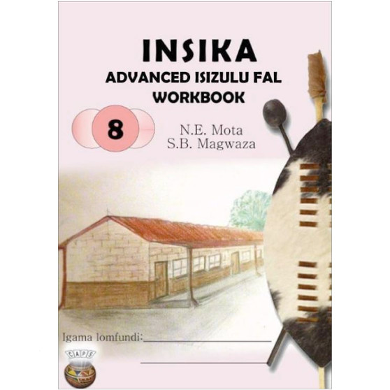 Insika Advanced isiZulu Workbook Grade 8 - ISBN 9780620667043