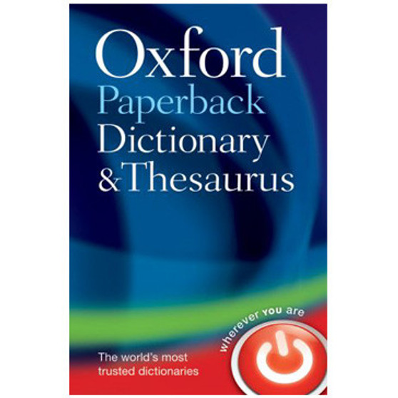 Oxford Paperback Dictionary and Thesaurus 3rd Edition (Paperback) - ISBN 9780199558469 Oxford Paperback Dictionary and Thesaurus 3rd Edition (Paperback) - ISBN 9780199558469