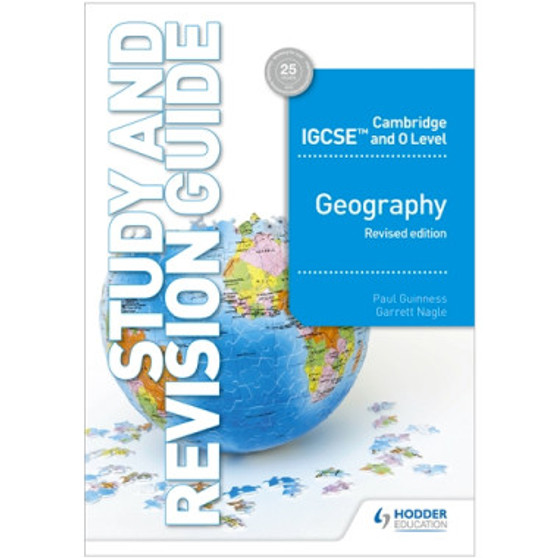 Cambridge IGCSE and O Level Geography Study and Revision Guide (Revised Edition) - ISBN 9781510421394 Cambridge IGCSE and O Level Geography Study and Revision Guide (Revised Edition) - ISBN 9781510421394