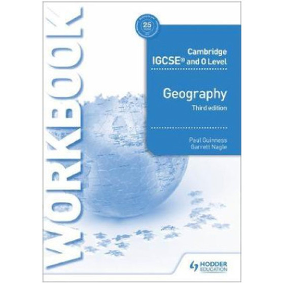 Cambridge IGCSE and O Level Geography Workbook 3rd Edition - ISBN 9781510421387 Cambridge IGCSE and O Level Geography Workbook 3rd Edition - ISBN 9781510421387