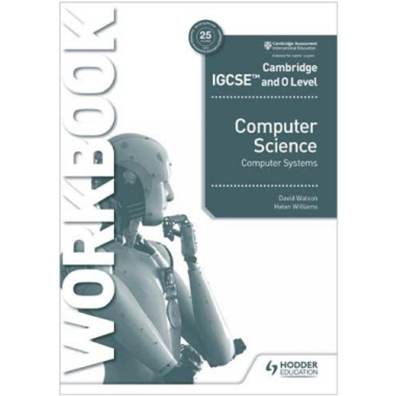 Hodder Cambridge IGCSE and O Level Computer Science Systems Workbook - ISBN 9781398318496 Hodder Cambridge IGCSE and O Level Computer Science Systems Workbook - ISBN 9781398318496