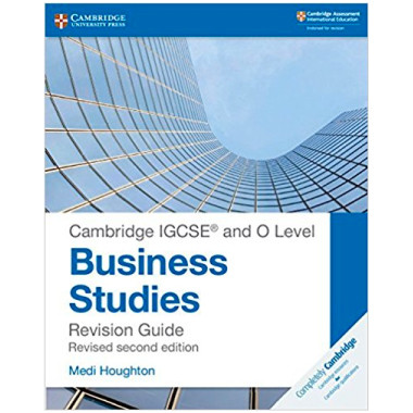 Cambridge IGCSE and O Level Business Studies Revision Guide (2nd edition) - ISBN 9781108441742