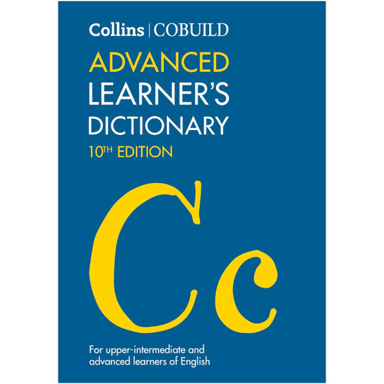 Collins Cobuild Advanced Learner’s Dictionary (10th edition) - ISBN 9780008444907