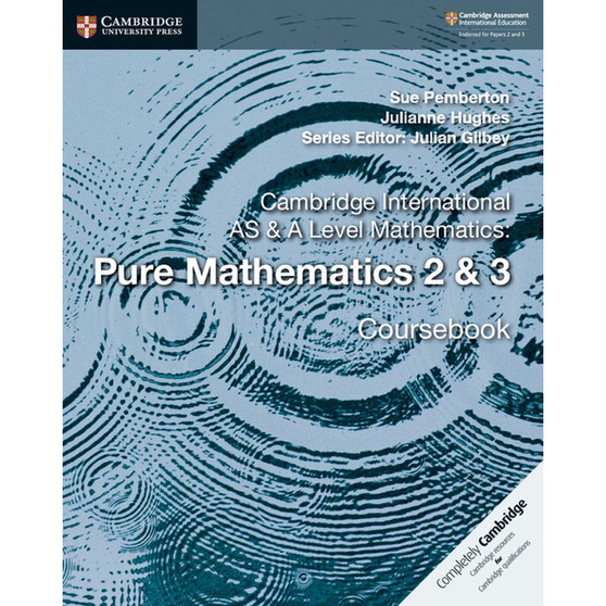 Cambridge International AS & A Level Mathematics Pure Mathematics 2 & 3 - ISBN 9781108407199
