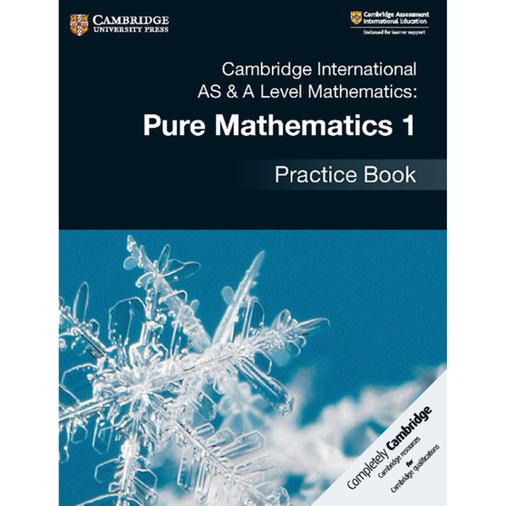 Cambridge AS & A Level Mathematics Pure Mathematics 1 Practice Book - ISBN 9781108444880