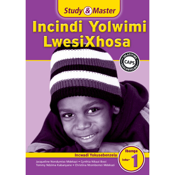 Cambridge Incindi Yolwimi LwesiXhosa Incwadi Yokusebenzela Ibanga loku-1 - ISBN 9781107605640