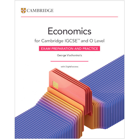 Cambridge IGCSE™ and O Level Economics Exam Preparation and Practice with Digital Access (2 Years) - ISBN 9781009817967