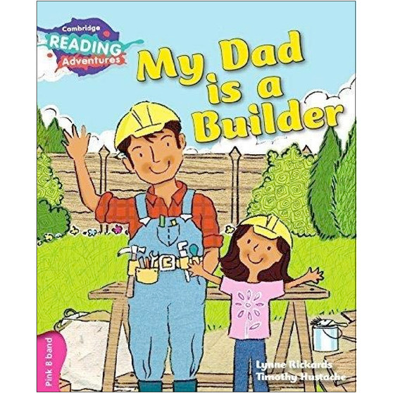 Cambridge Reading Adventures My Dad is a Builder Pink B Band - ISBN 9781107549739