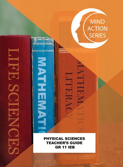 DIGITAL - Mind Action Series Physical Sciences Teachers Guide Grade 11 IEB (2025) PDF (1 Year Licence) - ISBN 9781067254445