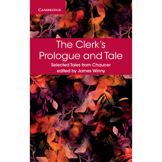 The Clerk's Prologue and Tale - Selected Tales from Chaucer - ISBN 9781316615652