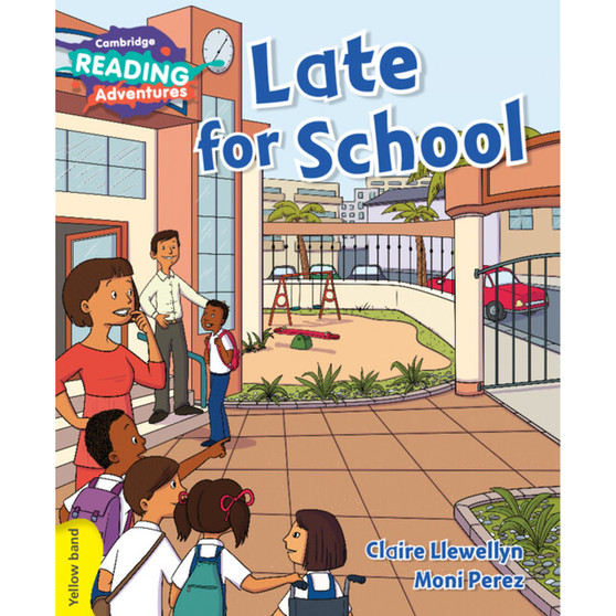 Cambridge Reading Adventures Late for School Yellow Band - ISBN 9781107576797