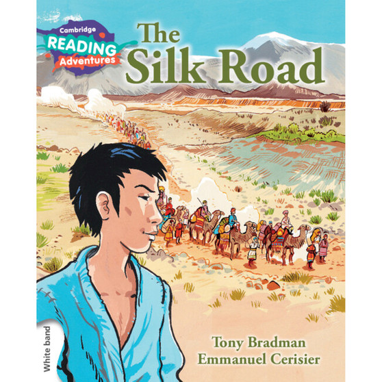 Cambridge Reading Adventures The Silk Road White Band - ISBN 9781107562325