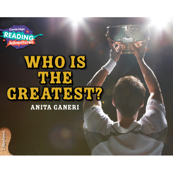 Cambridge Reading Adventures Who is the Greatest? 2 Wayfarers - ISBN 9781108436175