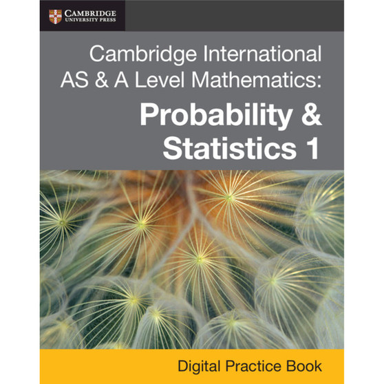 DIGITAL - Cambridge International AS & A Level Mathematics: Probability & Statistics 1 Digital Practice Book (2 Years) - ISBN 9781108984287