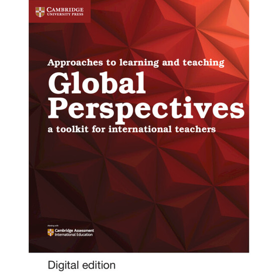 DIGITAL - Approaches to Learning and Teaching Global Perspectives Global Perspectives Digital Edition - ISBN 9781108742344