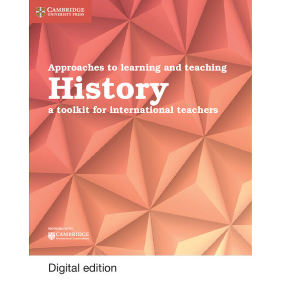 DIGITAL - Approaches to Learning and Teaching History History Digital Edition - ISBN 9781108439909