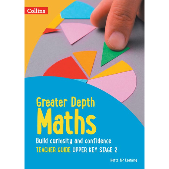 Herts for Learning - Greater Depth Maths Teacher Guide Upper Key Stage 2 - ISBN 9780008454937