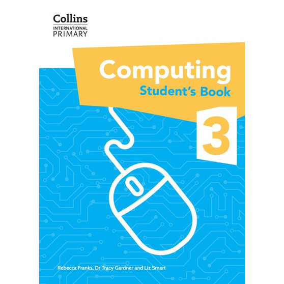 Collins International Primary Computing - International Primary Computing Student's Book: Stage 3: (First edition) - ISBN 9780008683863