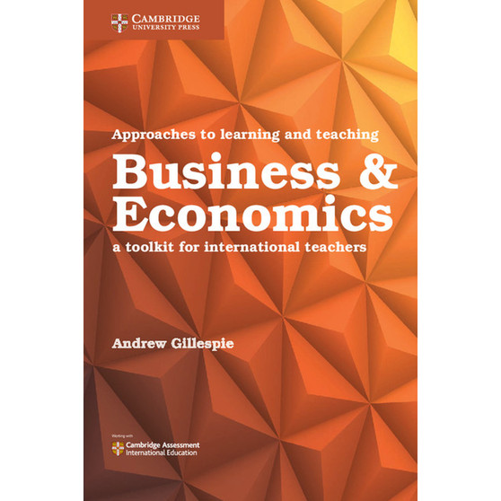Cambridge Approaches to Learning and Teaching Business & Economics - ISBN 9781316645949