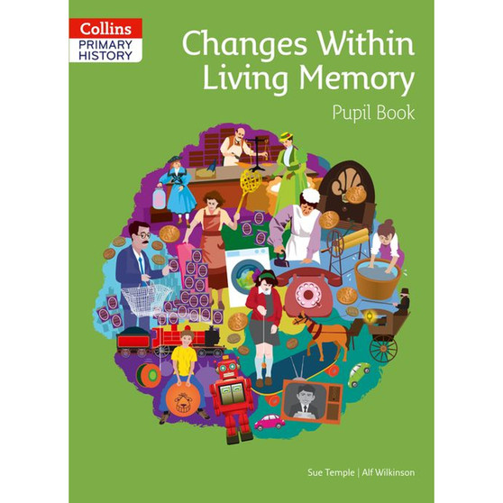 Collins Primary History - Changes Within Living Memory Pupil Book - ISBN 9780008310783