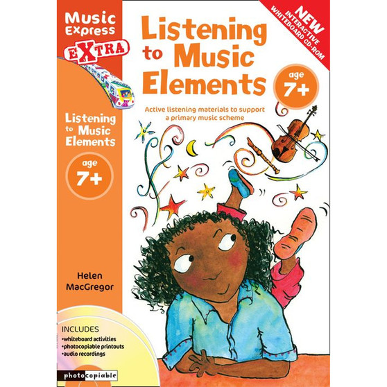 Music Express Extra - Listening to Music Elements Age 7+: Active listening materials to support a primary music scheme (Second edition) - ISBN 9780713682960