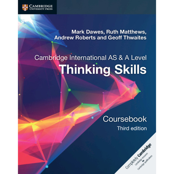 Cambridge International AS & A Level Thinking Skills Coursebook (3rd edition) - ISBN 9781108441049